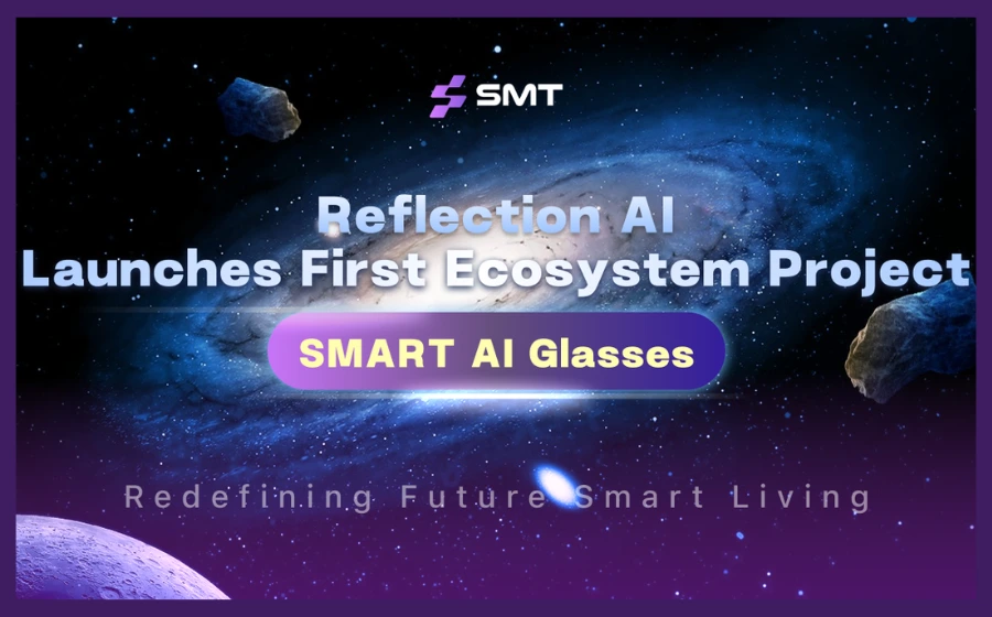 Reflection AI Launches Its First Ecosystem Innovation: SMART AI Glasses Redefining Smart Living